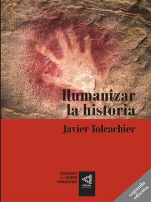 cover image of [Colección del Nuevo Humanismo] Humanizar la historia